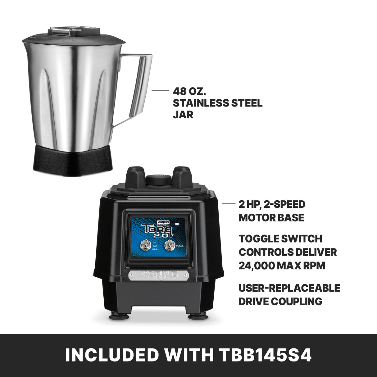 A heavy duty bar blender is displayed with a 48 oz. stainless steel container on the left and a black motor base labeled 2 HP, 2-speed with toggle switches and 24,000 max RPM on the right. Text below reads, Included with TBB145S4.