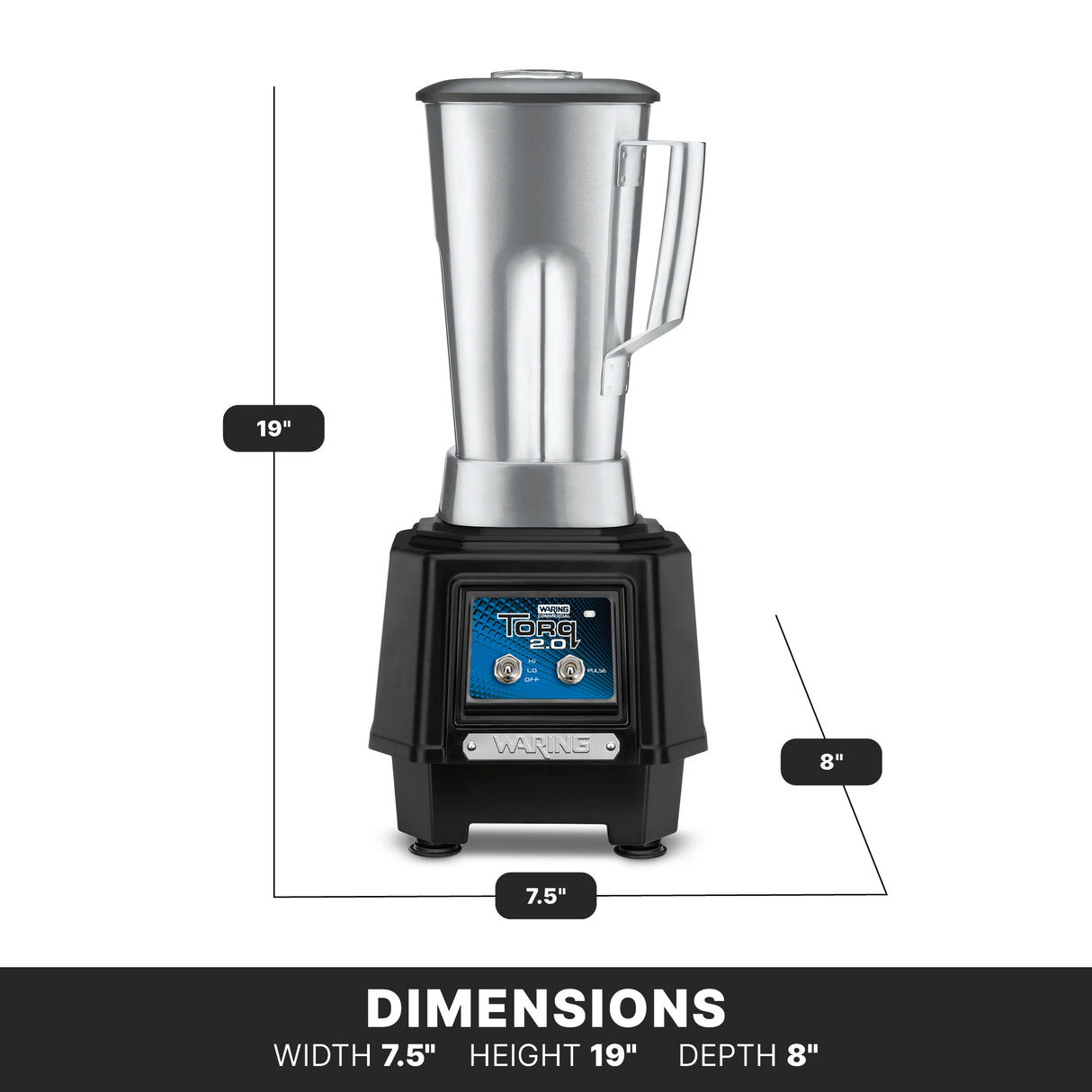 A silver bar blender with a tall pitcher sits on a black base with a digital panel labeled “TORQ 2.0.” This heavy duty model features bold dimensions—height 19 inches, width 7.5 inches, depth 8 inches—on a black banner at the bottom.