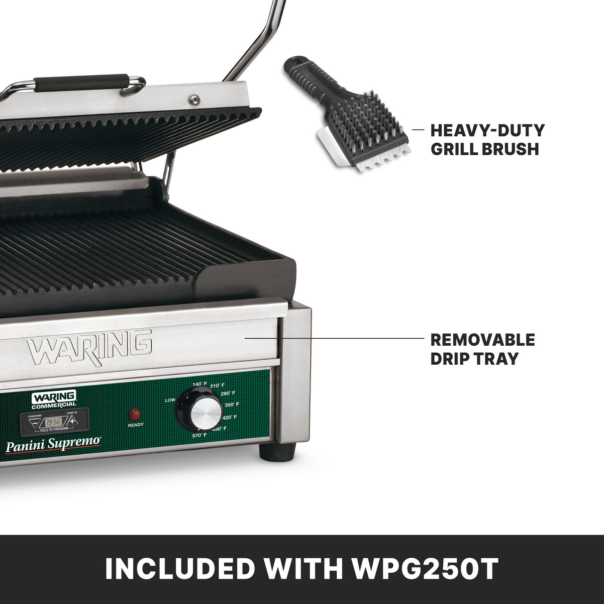 A stainless steel Waring Panini grill is shown open, with labels pointing to a heavy-duty grill brush and a removable drip tray. Ribbed cast iron plates and an adjustable thermostat are featured. Text at the bottom reads, “INCLUDED WITH WPG250T.”.