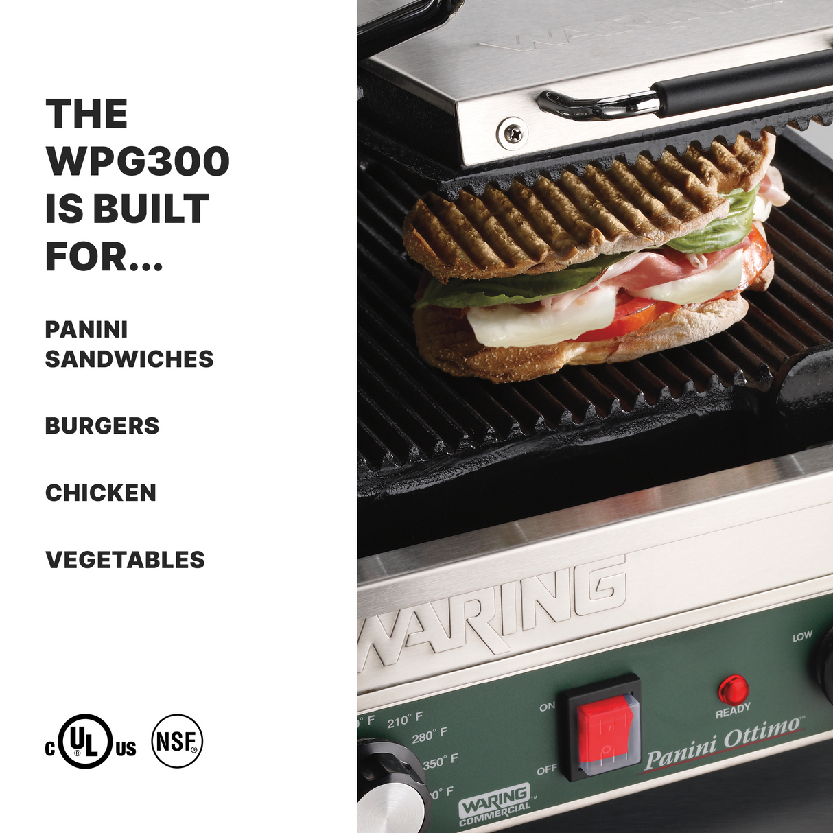A close-up of a Waring panini press with ribbed cast iron plates grilling a sandwich with melted cheese, tomato, and leafy greens. Text on the left reads The WPG300 is built for... panini sandwiches, burgers, chicken, vegetables. Certification logos appear at the bottom.