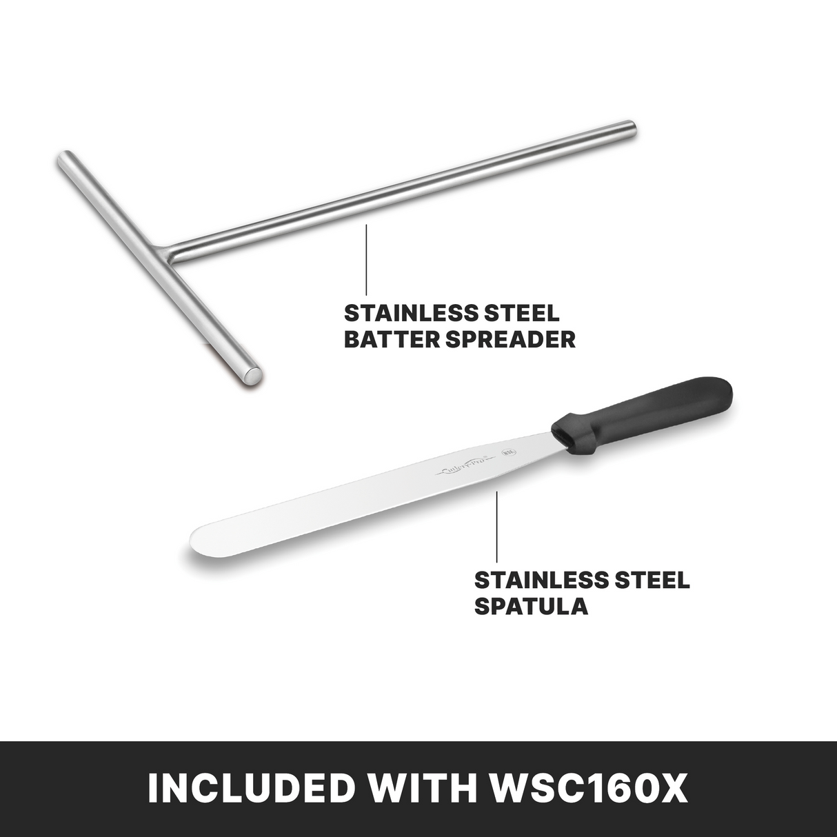 Two kitchen tools are shown: a T-shaped stainless steel batter spreader above and a stainless steel spatula with a black handle below, perfect for use with your electric crepe maker. Both are labeled; the black banner below reads INCLUDED WITH WSC160X in white text.