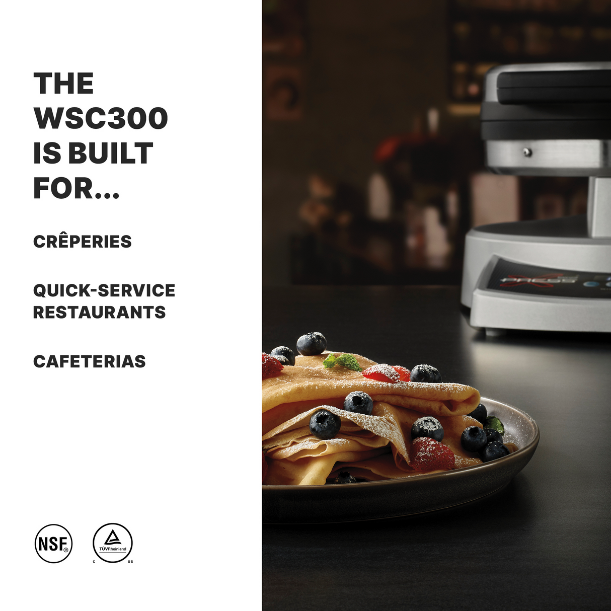 A stack of folded crepes topped with blueberries and strawberries sits on a dark plate. In the background, a commercial crepe maker is partly visible. Text reads: “The WSC300 is built for… Crêperies, Quick-service Restaurants, Cafeterias.”.