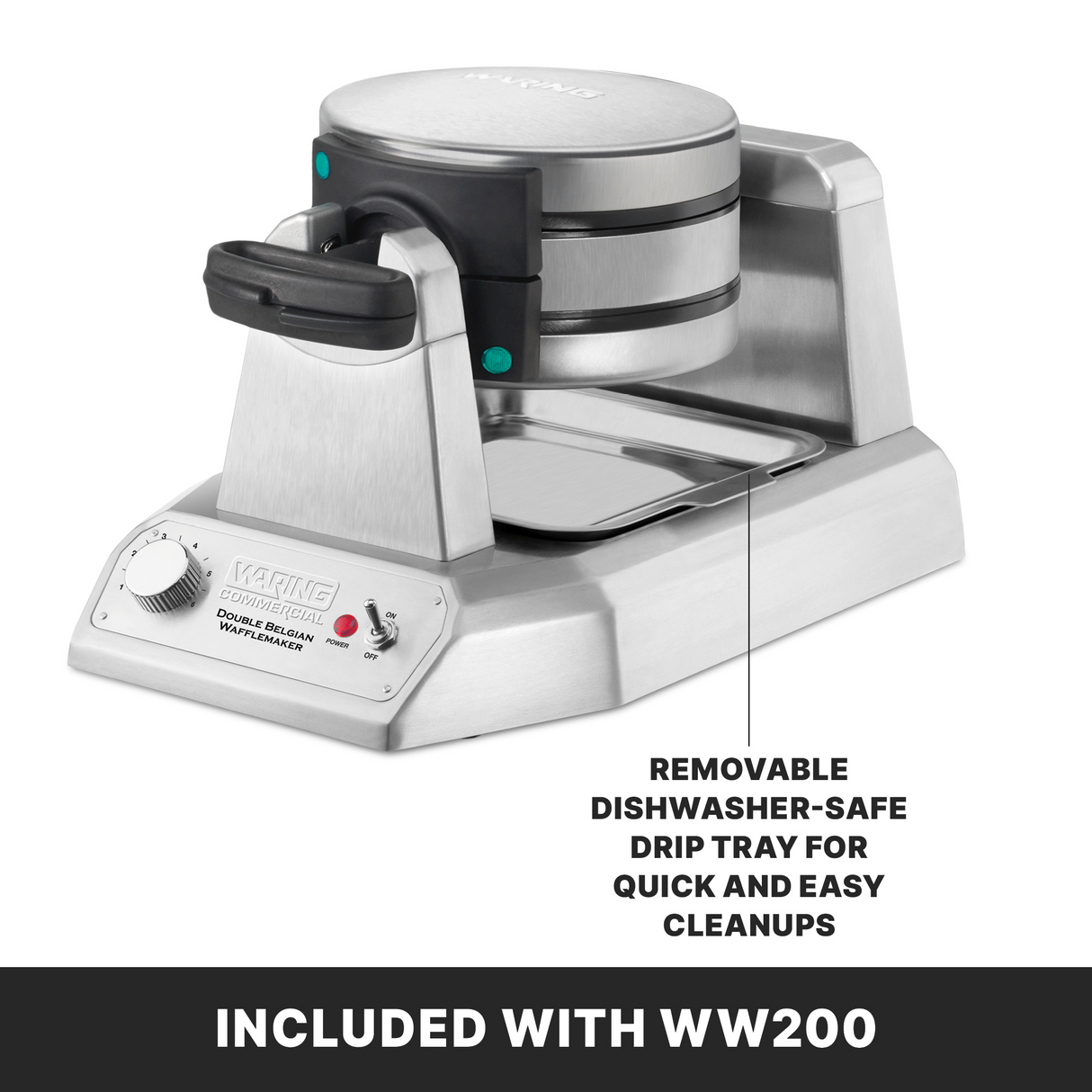A silver Waring double Belgian Waffle Maker with a labeled removable, dishwasher-safe drip tray is shown on a white background. Text below reads: INCLUDED WITH WW200. This commercial waffle maker features a round top and front control knob.