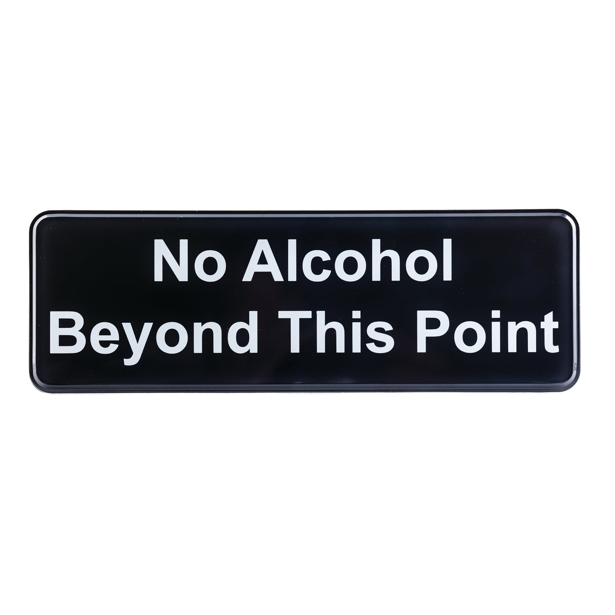 A rectangular black Cash & Carry Sign with bold white text reads, No Alcohol Beyond This Point. The sign features rounded corners, a simple design, and mounts easily with pressure sensitive adhesive.