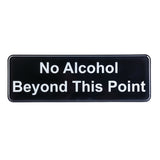 A rectangular black Cash & Carry Sign with bold white text reads, No Alcohol Beyond This Point. The sign features rounded corners, a simple design, and mounts easily with pressure sensitive adhesive.