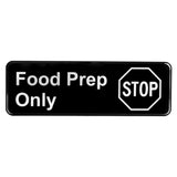 TableCraft Products 10353 - Sign, 9" X 3", "Food Prep Only"