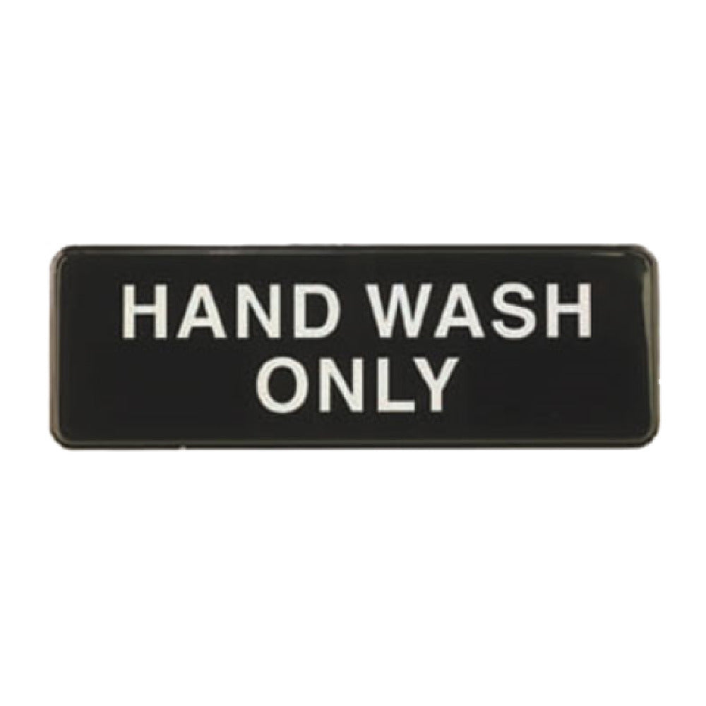 TableCraft Products 394554 - Cash & Carry Sign, 3" X 9", "Hand Wash Only"