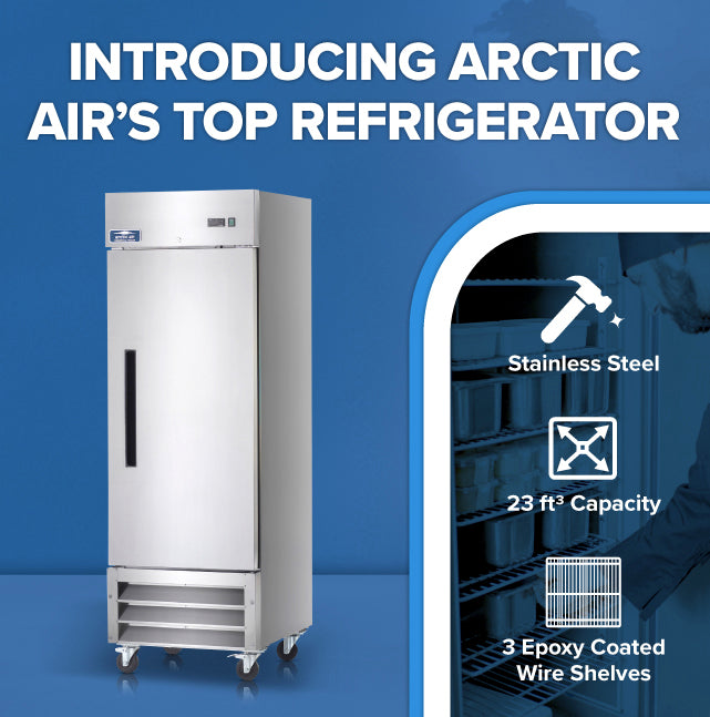 Promotional image for Arctic Air’s top commercial refrigerator. On the left is a tall, stainless steel reach-in refrigerator on wheels. On the right, features are listed: stainless steel, 23 ft³ capacity, and 3 epoxy coated wire shelves. Blue and white color scheme.