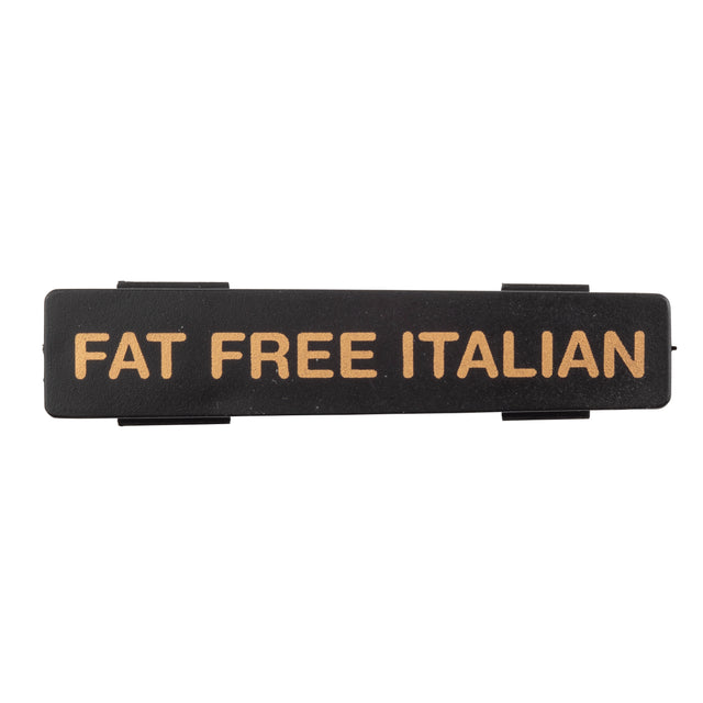 A black rectangular Name Tag label with tan, uppercase text reading FAT FREE ITALIAN centered on it. The TableCraft label features rounded corners and two small clips or tabs on the sides.