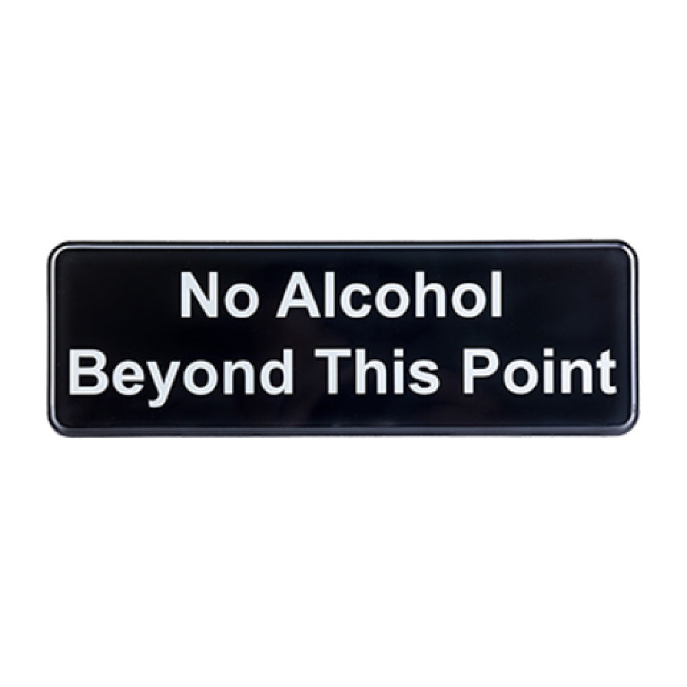 TableCraft Products 394561 - Cash & Carry Sign, 3" X 9", "No Alcohol Beyond This Point"