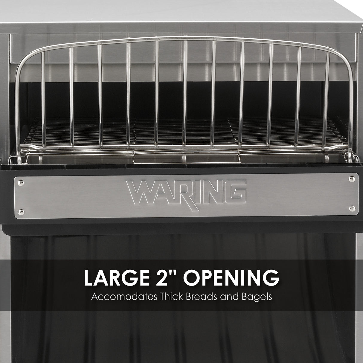 A stainless steel toaster with high capacity toasting and a wide 2-inch opening, suitable for thick breads and bagels. The front features a metal grill and the Waring name embossed below. Text at the bottom reads: LARGE 2 OPENING Accommodates Thick Breads and Bagels.