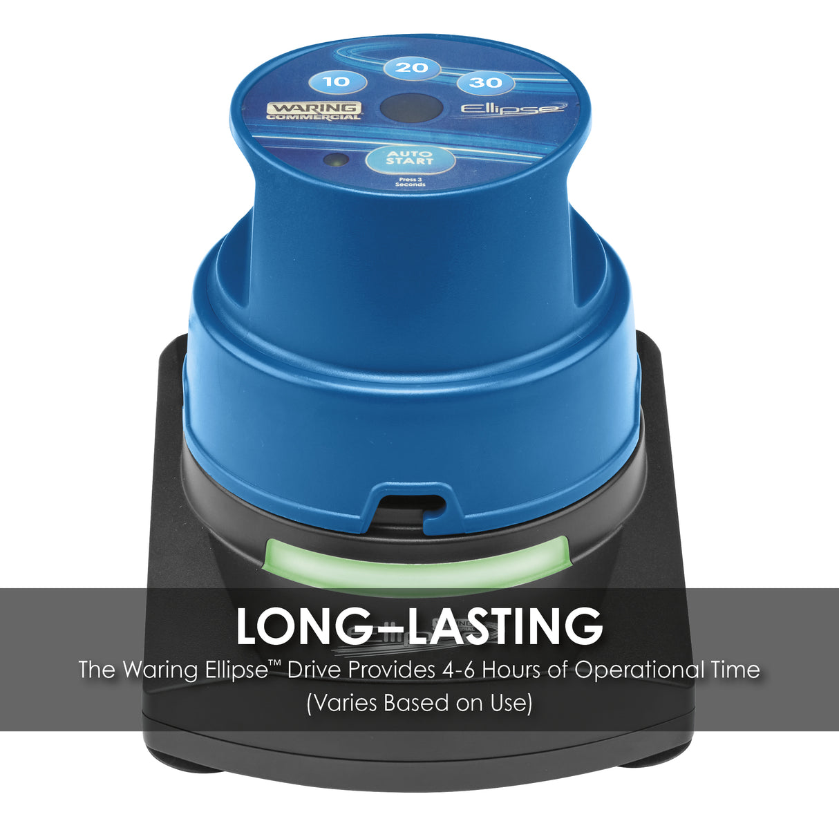 A blue Waring Ellipse™Drive unit sits on a black base. The top panel displays numbers 10, 20, and 30, with Auto Start and Ellipse buttons. A banner reads: LONG-LASTING – The Waring Ellipse™Drive Provides 4-6 Hours of Operational Time.