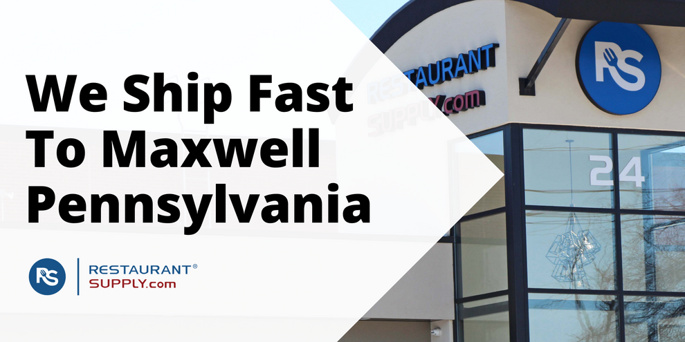 Restaurant Supply Store Maxwell Pennsylvania