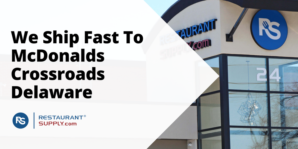 Restaurant Supply Store McDonalds Crossroads Delaware