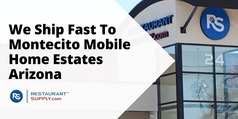 Restaurant Supply Store Montecito Mobile Home Estates Arizona