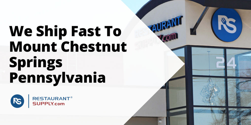 Restaurant Supply Store Mount Chestnut Springs Pennsylvania