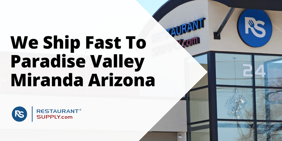 Restaurant Supply Store Paradise Valley Miranda Arizona