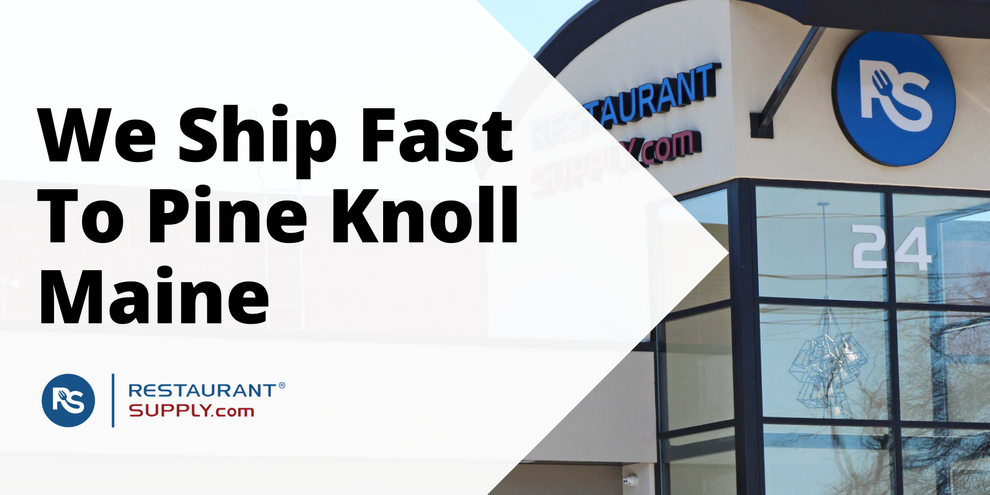 Restaurant Supply Store Pine Knoll Maine