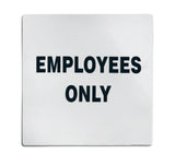 A rectangular white Employees Only sign with bold black text in all capital letters is centered on the sign. The background is plain, the corners are slightly rounded, and it features an adhesive backing for easy installation.