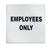 A rectangular white Employees Only sign with bold black text in all capital letters is centered on the sign. The background is plain, the corners are slightly rounded, and it features an adhesive backing for easy installation.