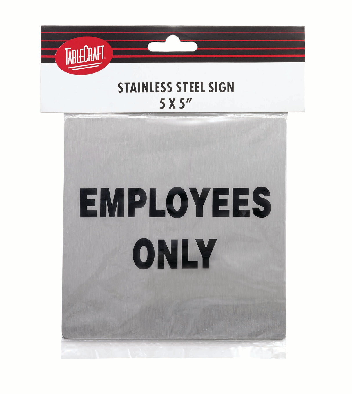 A square stainless steel Employees Only sign with bold black text. Packaged with “TableCraft” at the top and “STAINLESS STEEL SIGN 5 X 5” above, this sign features adhesive backing for easy installation, all on a white background.