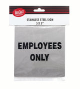 A square stainless steel Employees Only sign with bold black text. Packaged with “TableCraft” at the top and “STAINLESS STEEL SIGN 5 X 5” above, this sign features adhesive backing for easy installation, all on a white background.