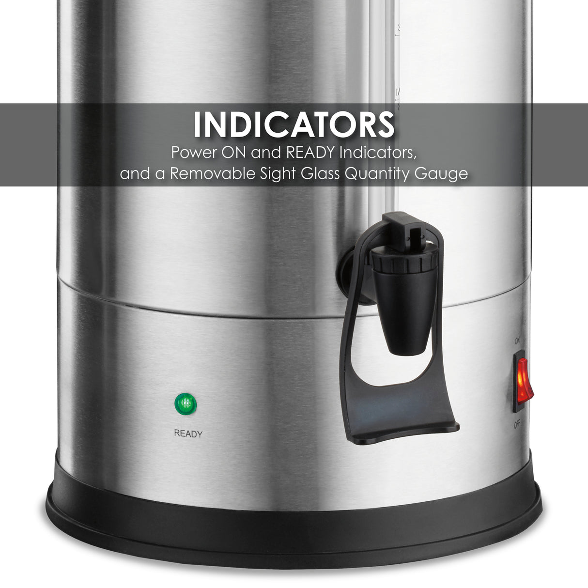 Close-up of a stainless steel Coffee Urn beverage dispenser with a black spout, green READY indicator light, and a red switch. Text on a gray banner highlights INDICATORS Power ON and READY Indicators, dual heater system, and Removable Sight Glass Quantity Gauge.