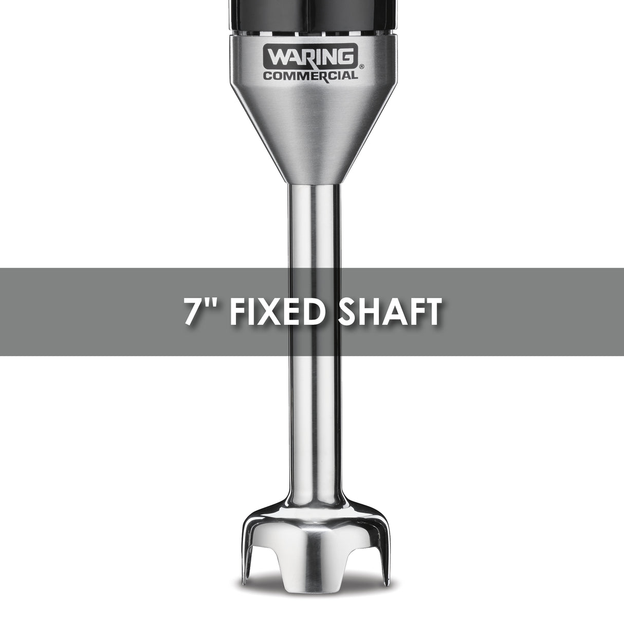 Close-up of a stainless steel immersion blender shaft with the Waring Commercial brand at the top. A transparent gray banner reads 7 FIXED SHAFT in bold white letters, highlighting this medium duty immersion blender's versatility. Background is plain white.