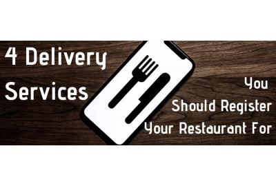 4 Delivery Services You Should Register Your Restaurant For